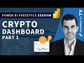 Crypto Dashboard PART 1 - Power BI Freestyle Session