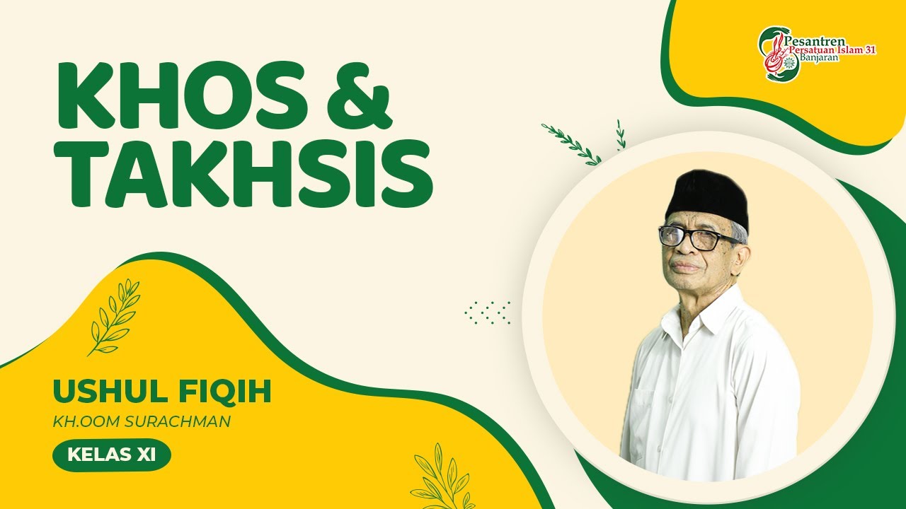USHUL FIQIH KELAS 10 MUALLIMIN : TENTANG KHOS & TAKHSIS