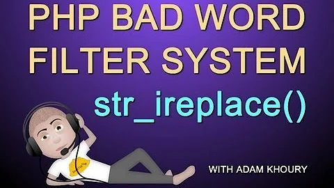 PHP Tutorial Bad Word Filter Function and Harmful Character String Replacement System