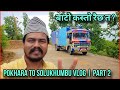 Pokhara to solukhumbu trip  nepali truck vlog  part 2