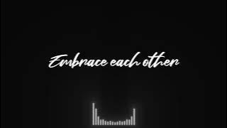 Embrace each other (Edit)