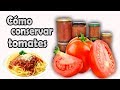 Cómo conservar tomates al natural fácil