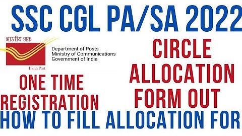 #146 cgl 2022 pa sa circle allocation | HOW TO FILL ALLOCATION FORM | ONE TIME REGISTRATION