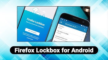 Firefox Lockbox App for Android