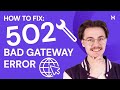 Quickly Fix 502 Bad Gateway Error