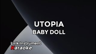 Instrument Lirik Karaoke // Utopia - Baby Doll