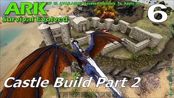 ARK Survival Evolved (Modded)  | EP 6 | Castle Build Part 2