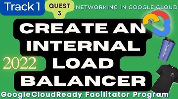 Create an Internal Load Balancer | Google Cloud Ready Facilitator program 2022 #GoogleCloudReady2022