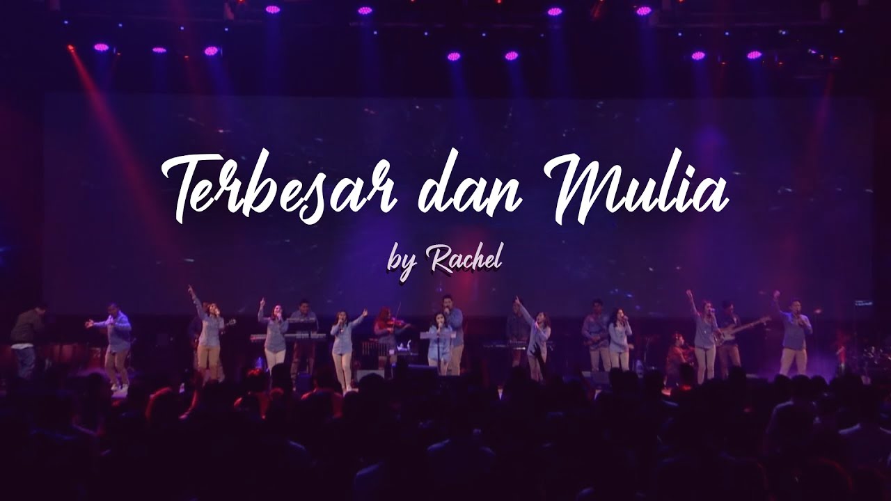 Terbesar dan Mulia by Rachel Agita