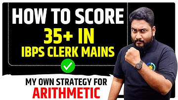 How to Tackle Arithmetic to Score 35+ in IBPS Clerk Mains 2023 || My Scorecard & Strategy || Kaushik
