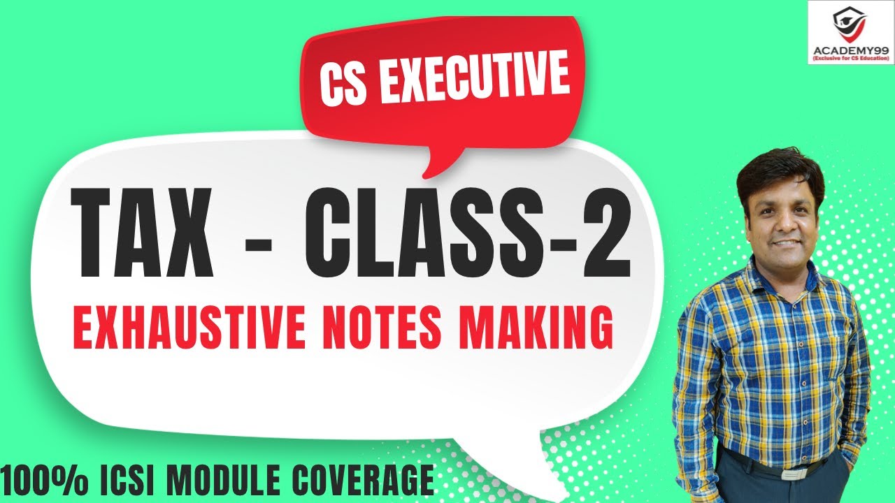 TAX LAWS DEMO CLASS-2 | CS EXECUTIVE | TAX LAWS & PRACTICE | CS EXECUTIVE