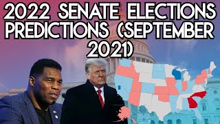 2022 Senate Elections Predictions! (September 2021)