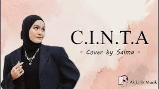 C.I.N.T.A - Salma I Cover I ♪ Lirik ♪