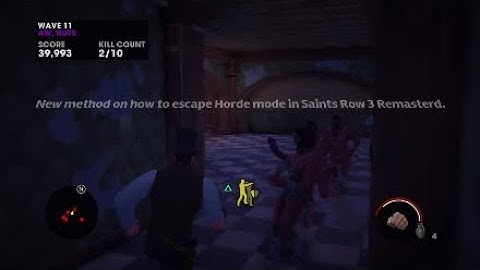 New Method on How to Escape Horde Mode in Saints Row: The Third Remasterd