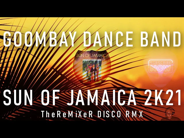 Goombay Dance Band - Sun Of Jamaica 2K21 TheReMiXeR DISCO RMX