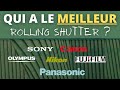 Comparatif des rolling shutter  qui est le meilleur 