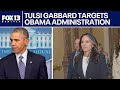 Tulsi Gabbard threatens prosecution agains Obama administration