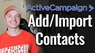 Manually Add and Import Contacts to ActiveCampaign