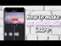 How to make an aesthetic intro on your phone!