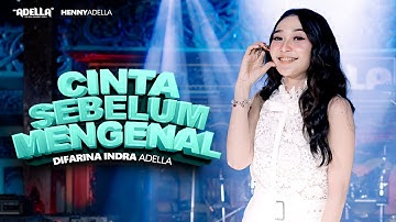 CINTA SEBELUM MENGENAL - Difarina Indra Adella - OM ADELLA