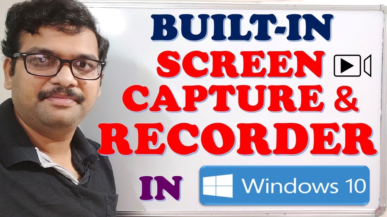 BUILTIN SCREEN CAPTURE AND RECORDER IN WINDOWS 10 SCREEN RECORDER