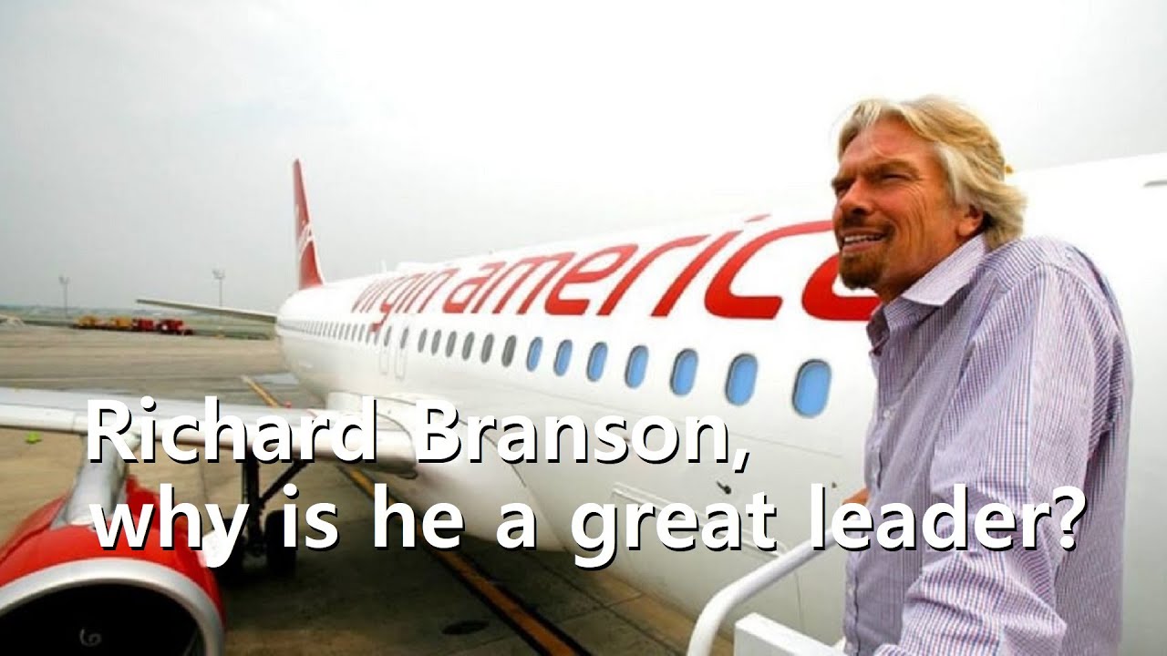 Short Story: Richard Branson, why is he a great leader?