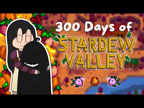 I Played 300 Days of Stardew Valley