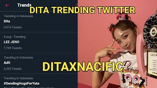 DITA X NACIFIC, NAMA DITA SAMPAI MENJADI TRENDING DI TWITTER...