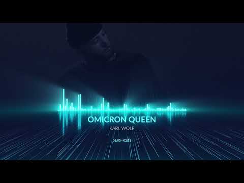 Karl Wolf - Omicron Queen