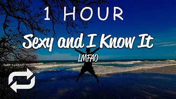 [1 HOUR 🕐 ] LMFAO - Sexy and I Know It (Lyrics)