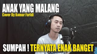 Anak Yang Malang ( Rhoma Irama ) KOMAR FARIDI Dangdut Cover