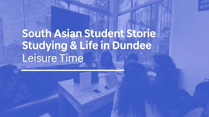 South Asian Student Stories - Leisure Activities | University of Dundee