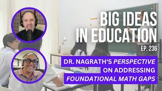 Dr. Nagrath's perspective on addressing foundational math gaps #BIIEThrowback