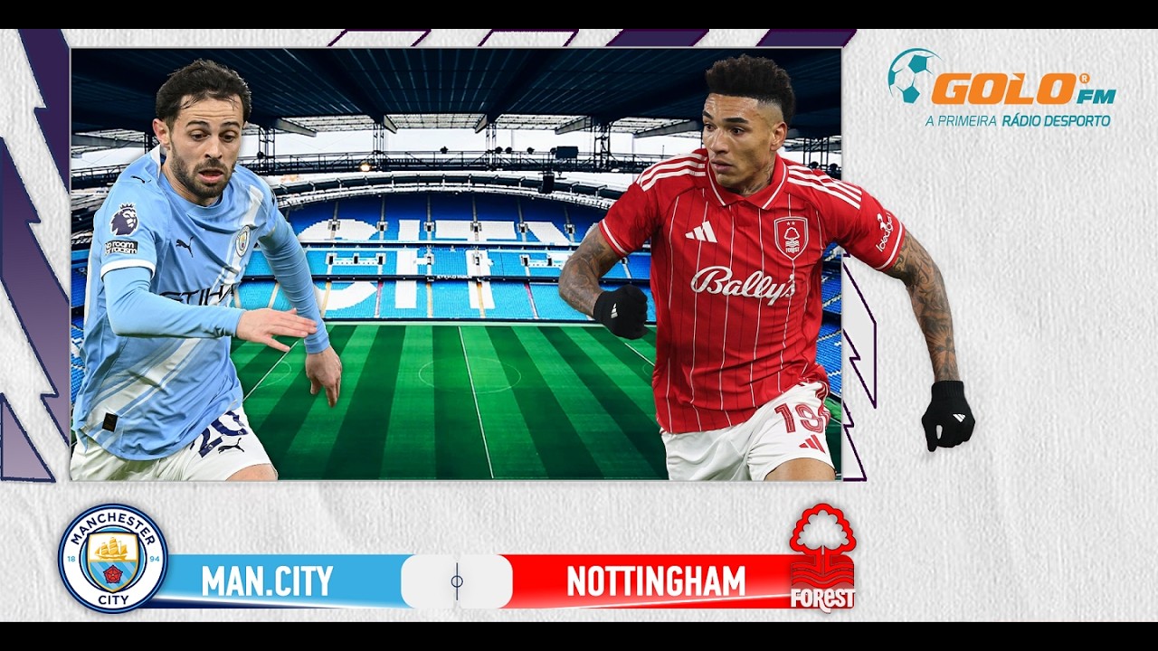 DIRETO 🔴 Manchester City vs Nottingham