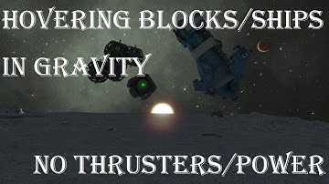 Space engineers: Floating Blocks/Ships in gravity (No thrusters/power)
