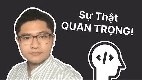 7 SỰ THẬT về ngành lập trình, bạn PHẢI BIẾT càng sớm càng tốt! - Phần 1