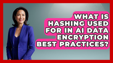 What Is Hashing Used For In AI Data Encryption Best Practices? - Safe AI for The Classroom