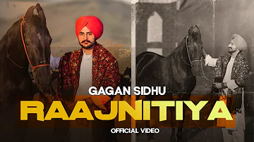 Raajnitiya(Official Video)| Gagan Sidhu | Rabbi Kahlon | Jodha Sidhu | New Punjabi Song 2024