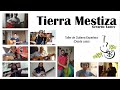 Segundo video en casa | Tierra Mestiza