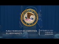 Opening Remarks Public Workshop on Competition in Labor Markets 1 of 7