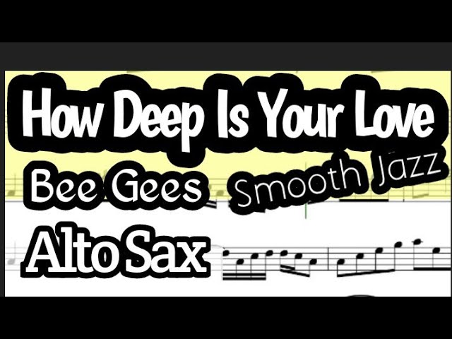 How Deep Is Your Love Alto Sax Sheet Music Backing Track Play Along Partitura Smooth Jazz class=