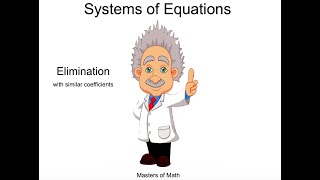 Elimination Method with Similar Coefficients