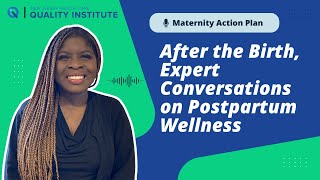 ➡️ After the Birth: Expert Conversations on Postpartum Wellness | #QualityInstituteNJ #MAP4NJ