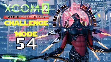 Xcom 2 WOTC Challenge mode #54 (2017-11-16) - You are already dead