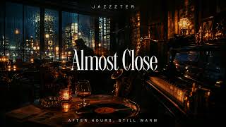 Almost Close | Intimate Jazz Ballad