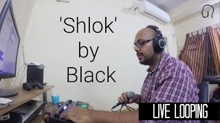 Shlok ft. unmad | live looping ...