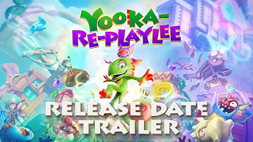 Yooka-Replaylee | Official Release Date Announcement Trailer