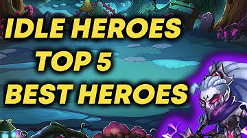 Idle Heroes Tier List - Top 5 Best Heroes