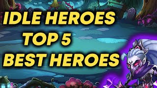 Idle Heroes Tier List - Top 5 Best Heroes
