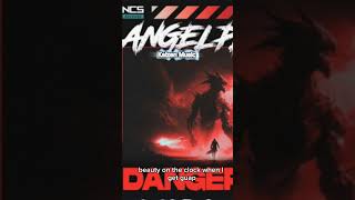 Angelplaya - Dangerous Ncs Release Part 1